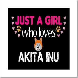 Just a Girl Who Loves Akita Inu Posters and Art